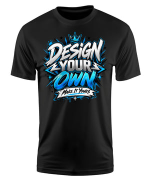A black short-sleeve t-shirt with a vibrant graphic on the chest reading 'Design Your Own Make It Yours' in white, blue, and black graffiti-style lettering.